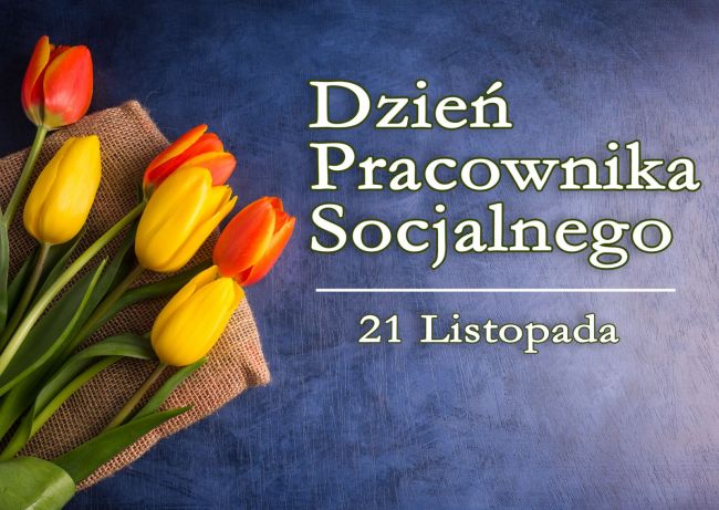 21 listopada - święto Pracownika Socjalnego.